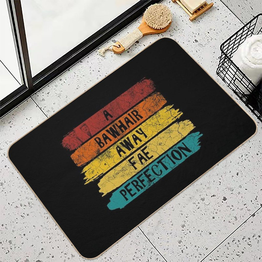 Bawhair Away From Perfection Still Game  Slip-Resistant Bath Mat