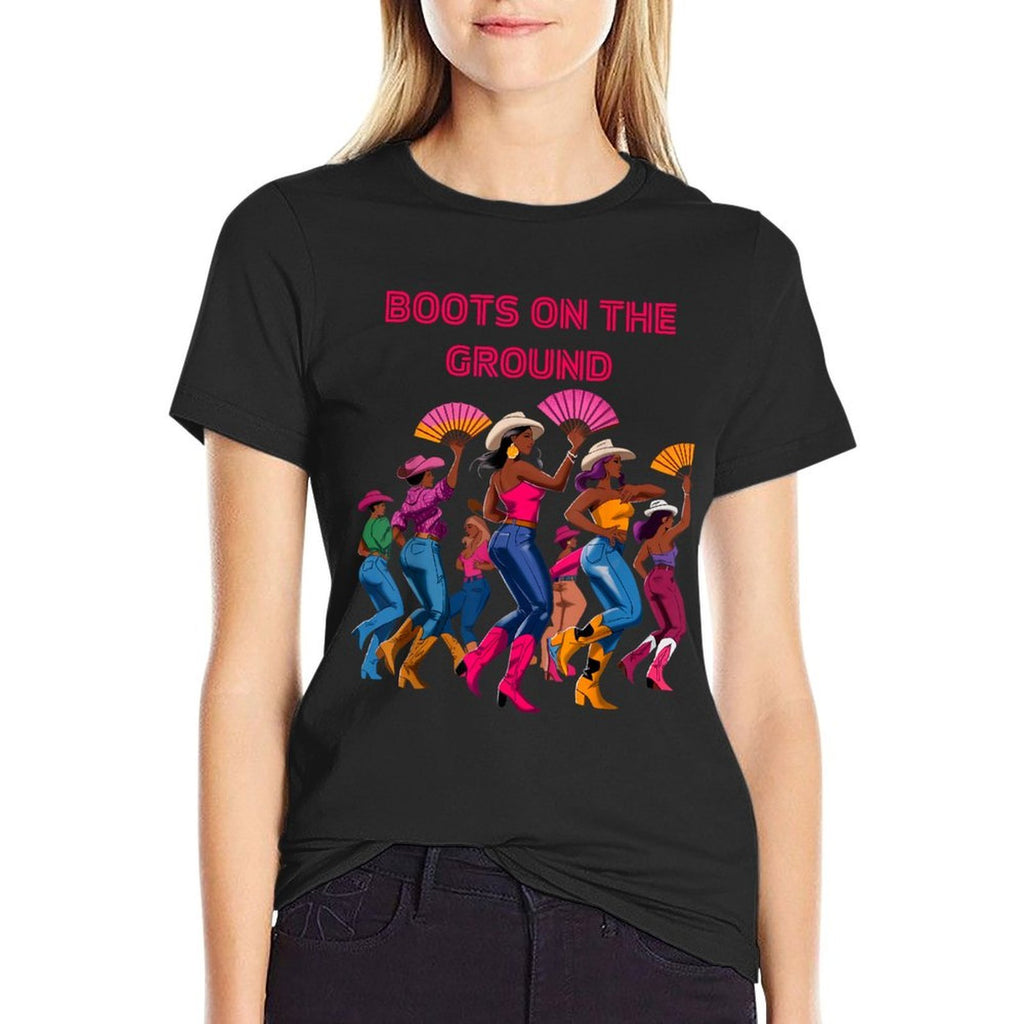 Boots On The Ground Funny Cowgirl Boots Bling Women  Fade-proof Color T-Shirt