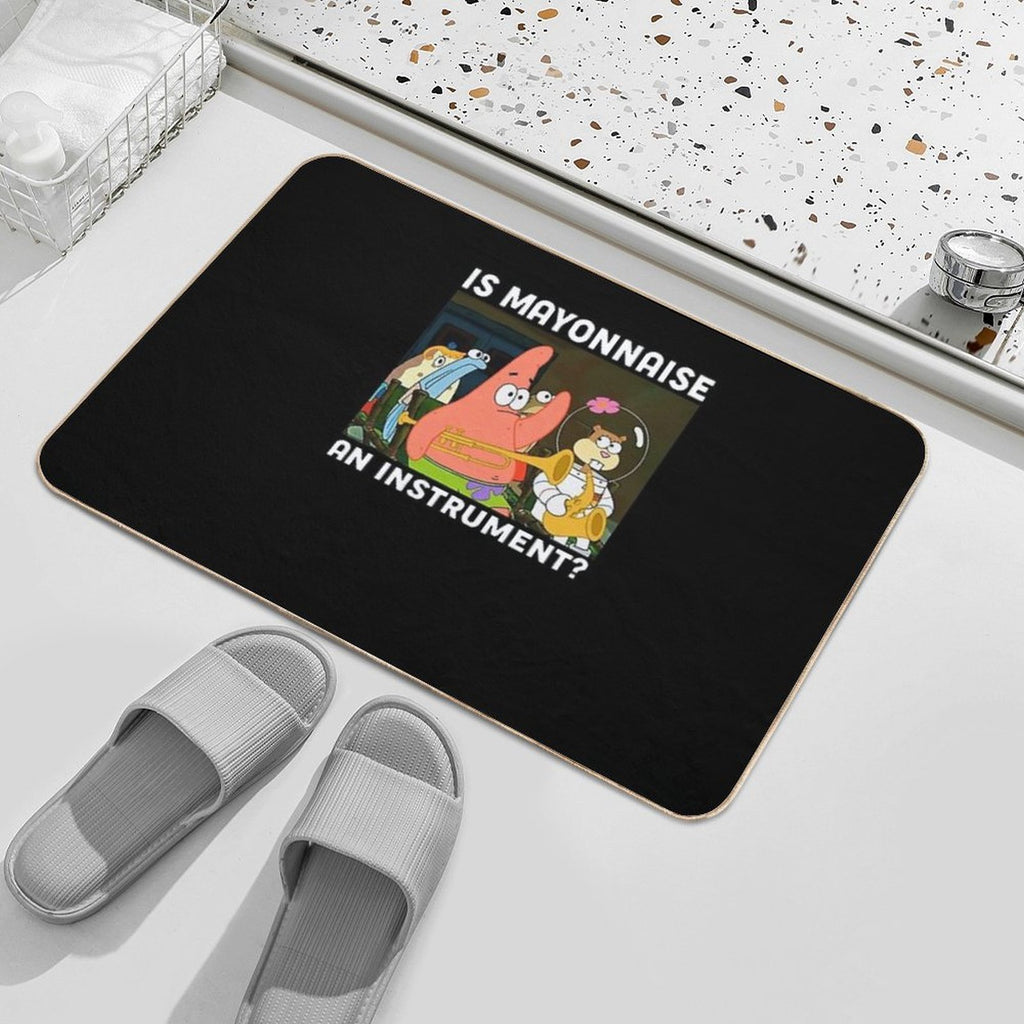 Is Mayonnaise An Instrument Funny Shirt Patrick Durable Bath Mat
