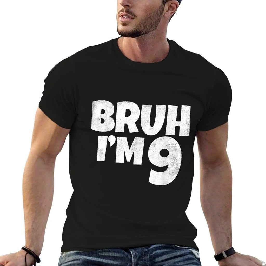 Bruh I'm 9 Year Old Gifts 9th Birthday Boy Nine Funny  Classic T-Shirt