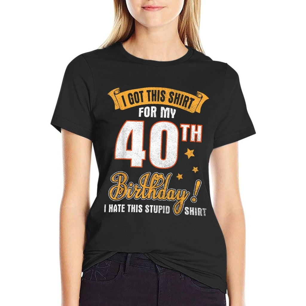 I Got This For My 40th Birthday Happy To Me You  Vintage-inspired T-Shirt
