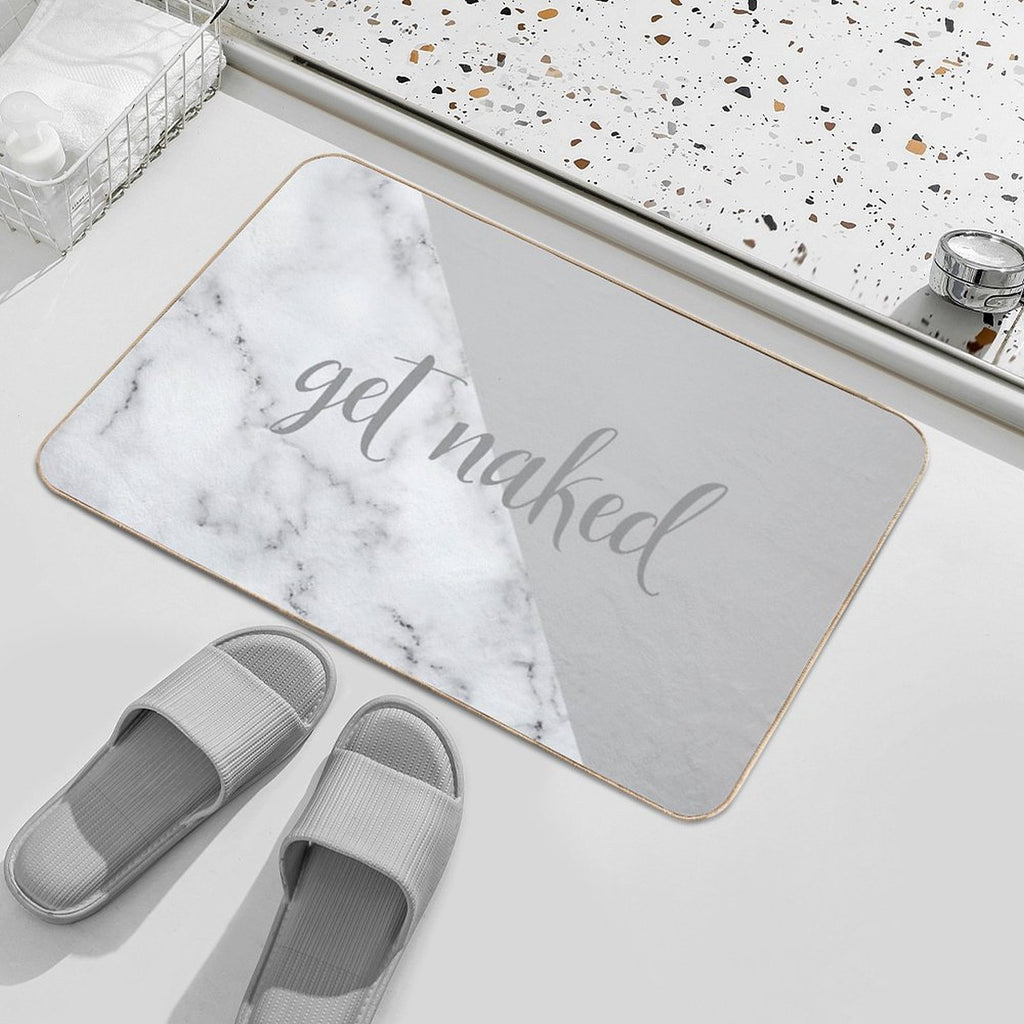Get Naked Bathroom And Bedroom Quote, Grey, White, Marble  Fade-Resistant Bath Mat