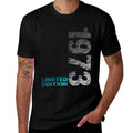 Limited Edition 1973 52th Birthday Born 1973  Classic T-Shirt