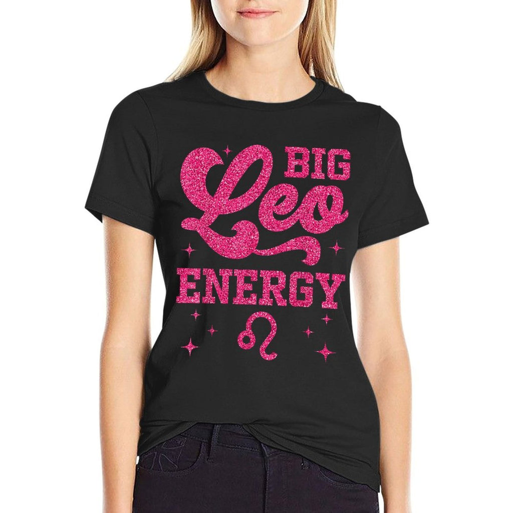 Big Leo Energy Women Girls Zodiac Sign Birthday Queen  Quick-drying T-Shirt