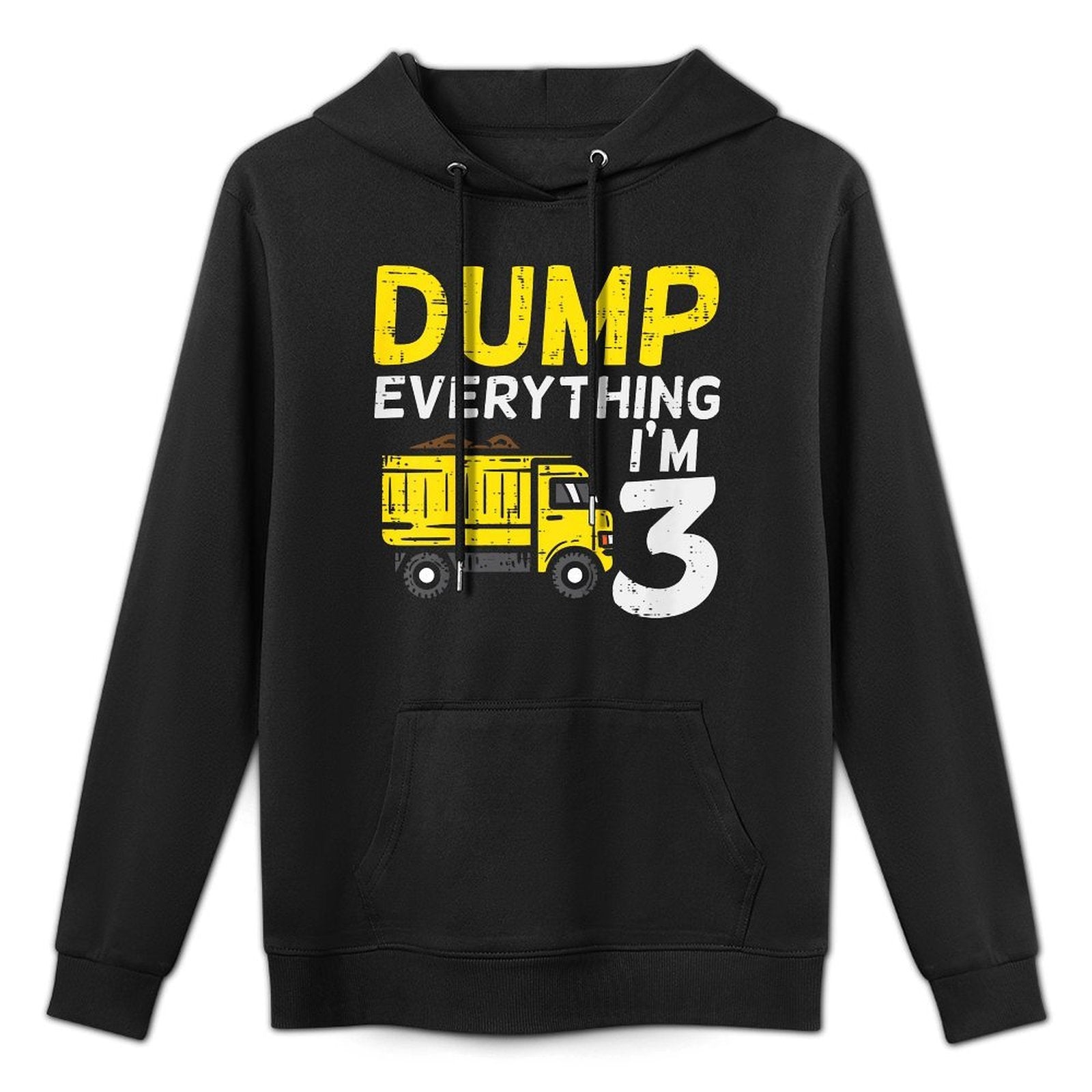 Kids Dump Everything Im 3 Truck Three Years Old 3rd Birthday Boy Machine Washable Hoodie