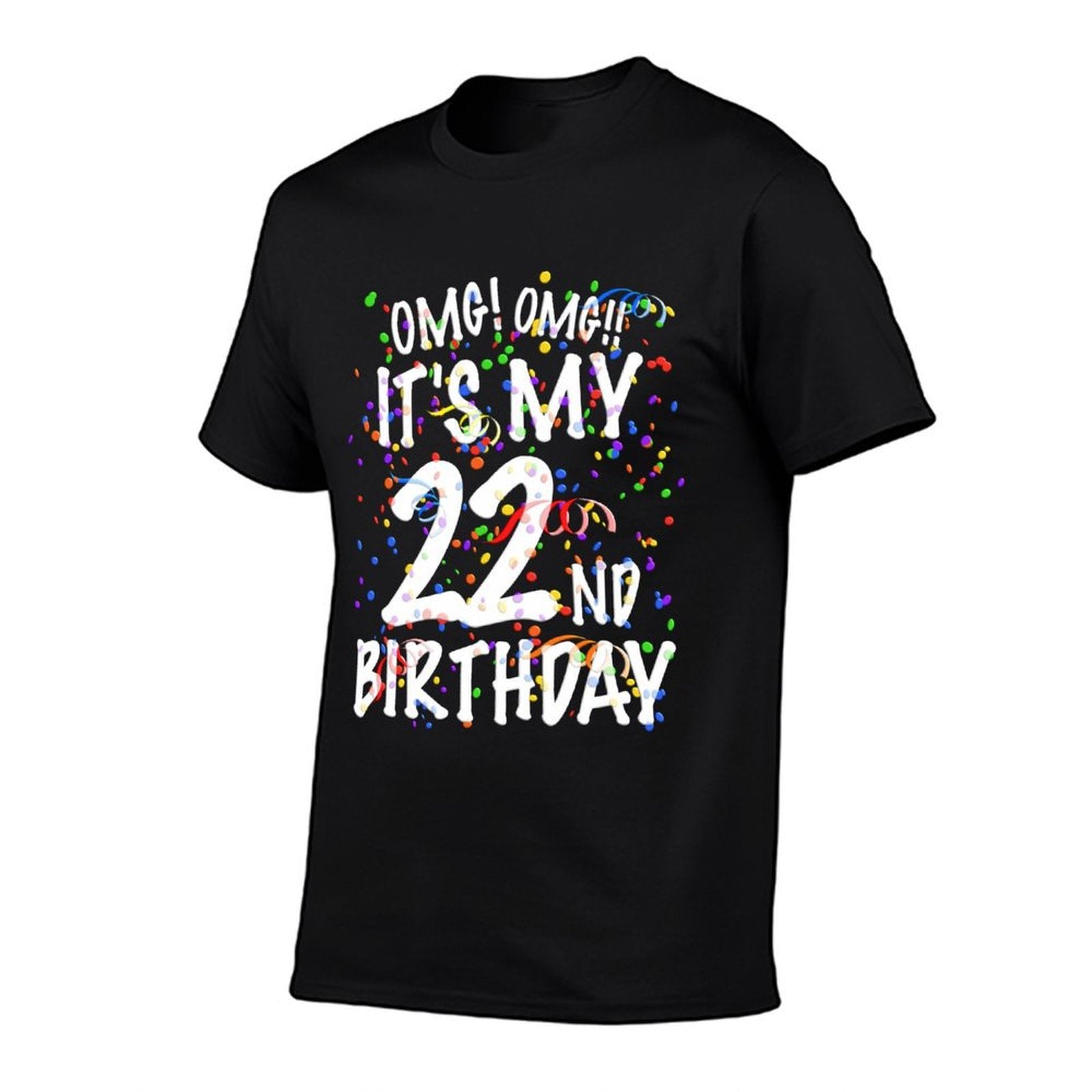 OMG Its My 22nd Birthday 22 Year Old Happy Birthday Sweatshirt  Fade-proof Color T-Shirt
