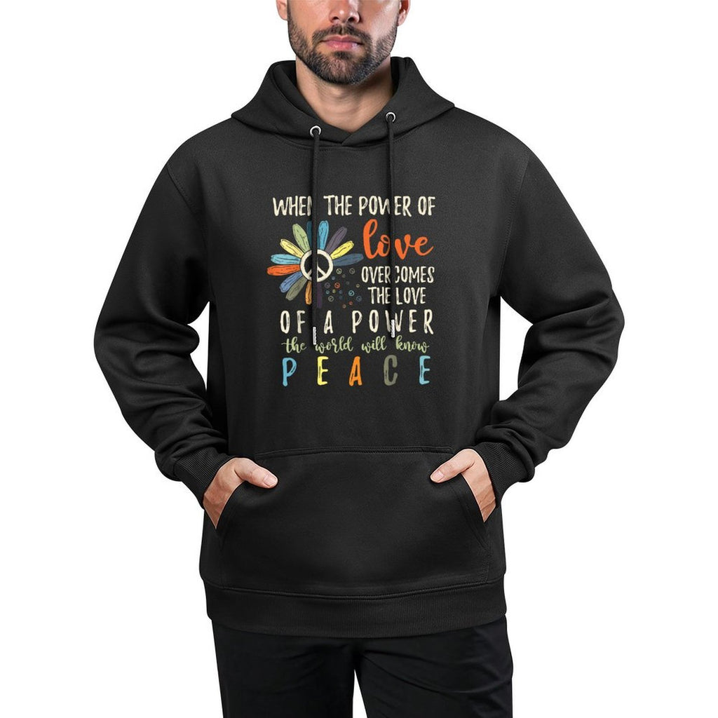 When The Power Of Love Overcomes The Love Of Power Flowers Cotton-Polyester Blend Hoodie