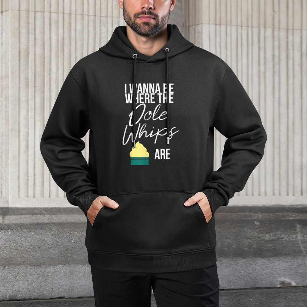 I Wanna Be Where The Pineapple Whips Are Dessert Breathable Fabric Hoodie