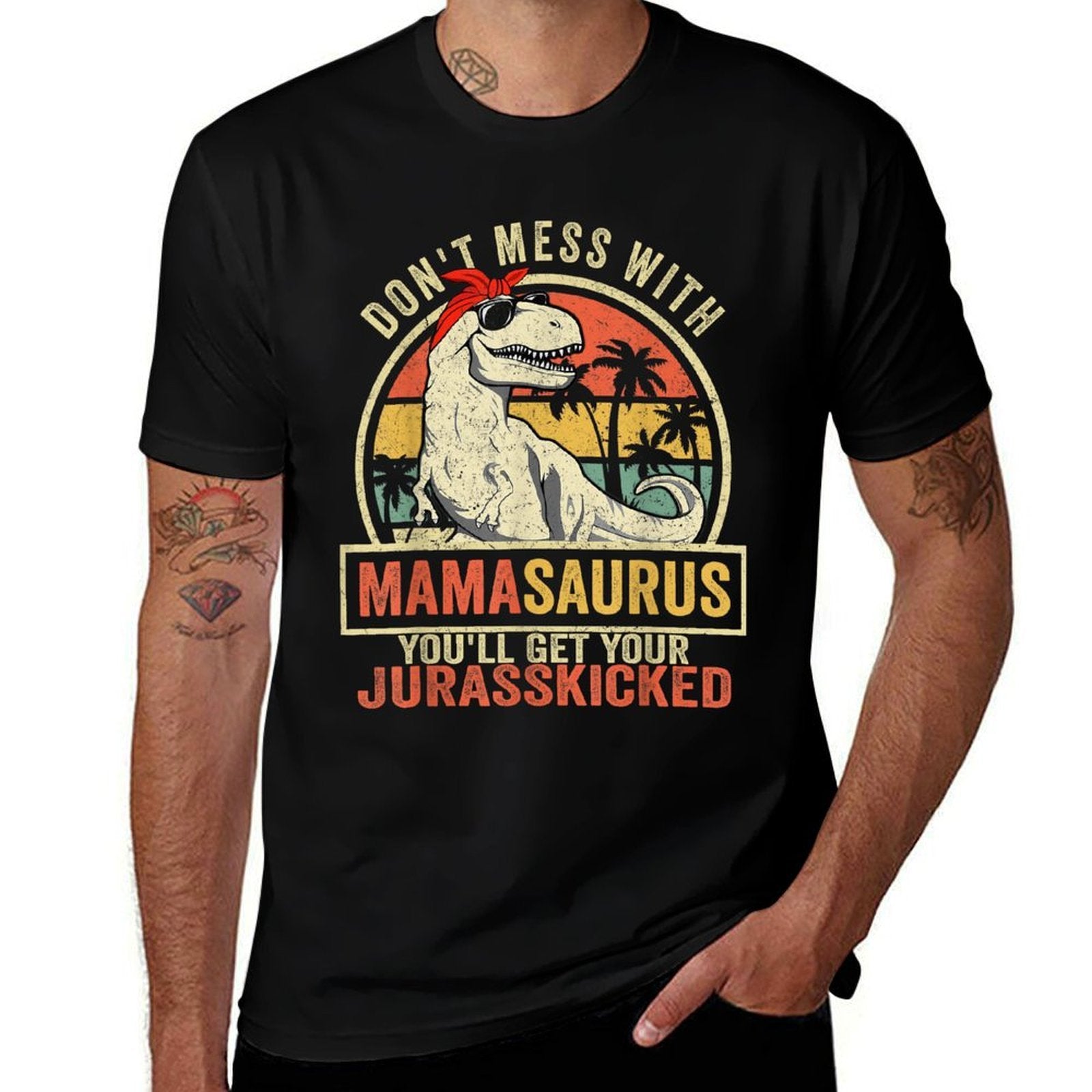 Dont Mess With Mamasaurus Youll Get Jurasskicked Mothers Day  Slim-fit Cut T-Shirt