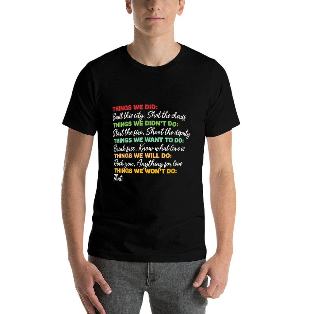 Things We Did Built This City Shot The Sheriff Start Funny  Vintage-inspired T-Shirt