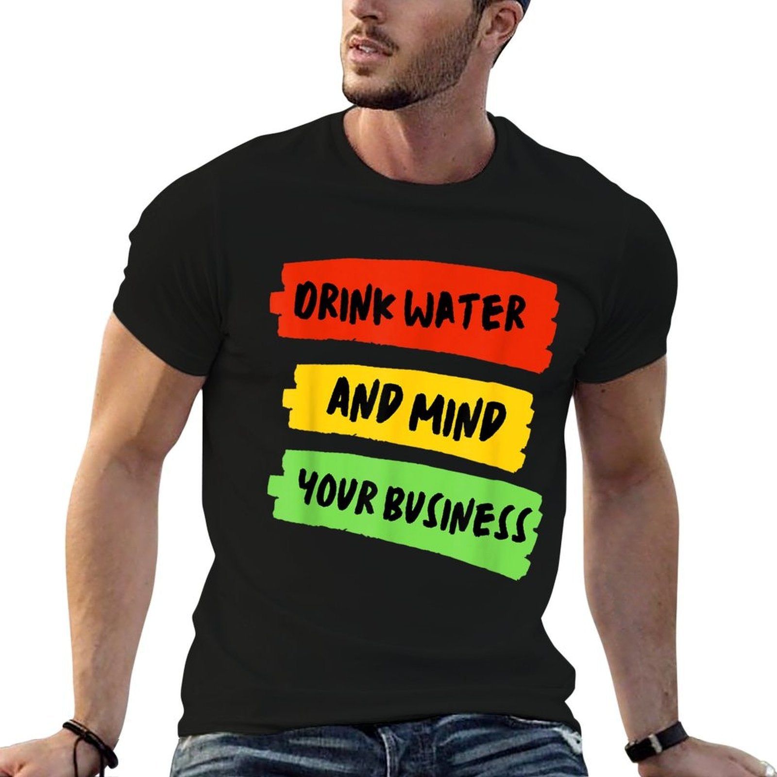 Drink Water  Mind Your Business - Carnival  Stretchy T-Shirt