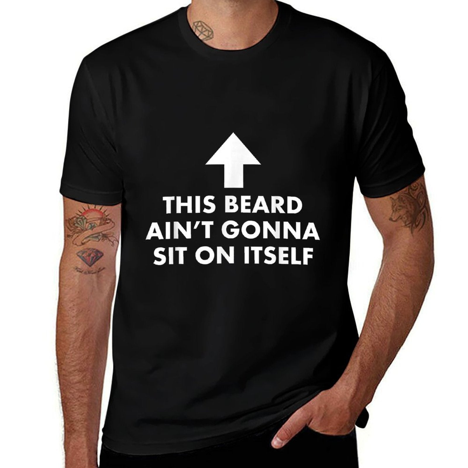 Funny This Beard Aint Gonna Sit on Itself Gift  Tagless Design T-Shirt