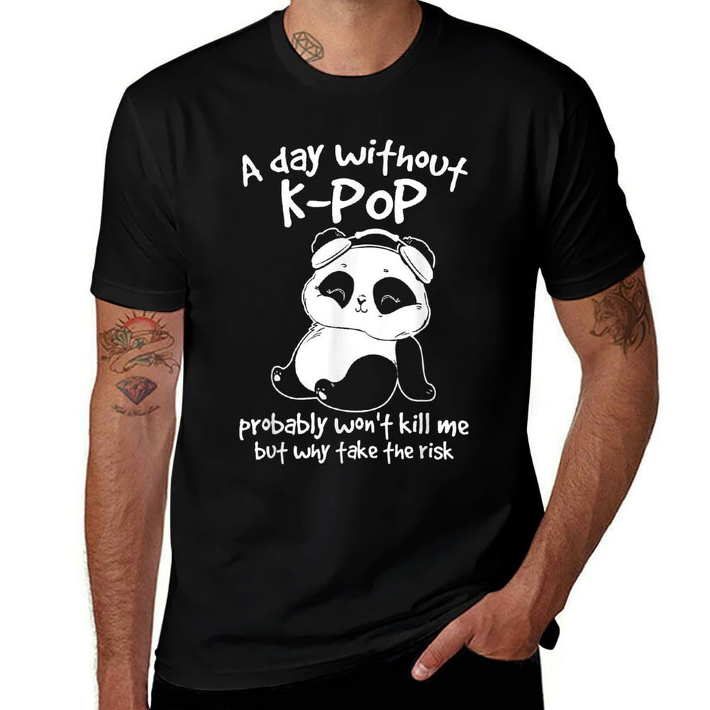 A Day Without Kpop Merch K-pop Merchandise Panda Gift  Cotton T-Shirt