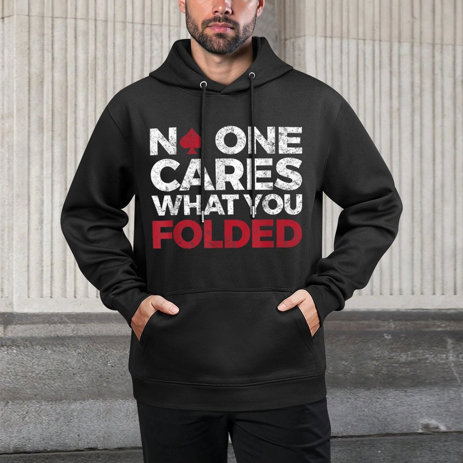 No One Cares What You Folded, Funny Poker Colorfast Hoodie