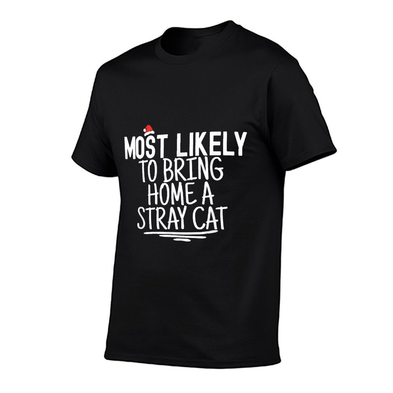 Most Likely To Bring Home A Stray Cat Matching Family Xmas  Easy-care T-Shirt