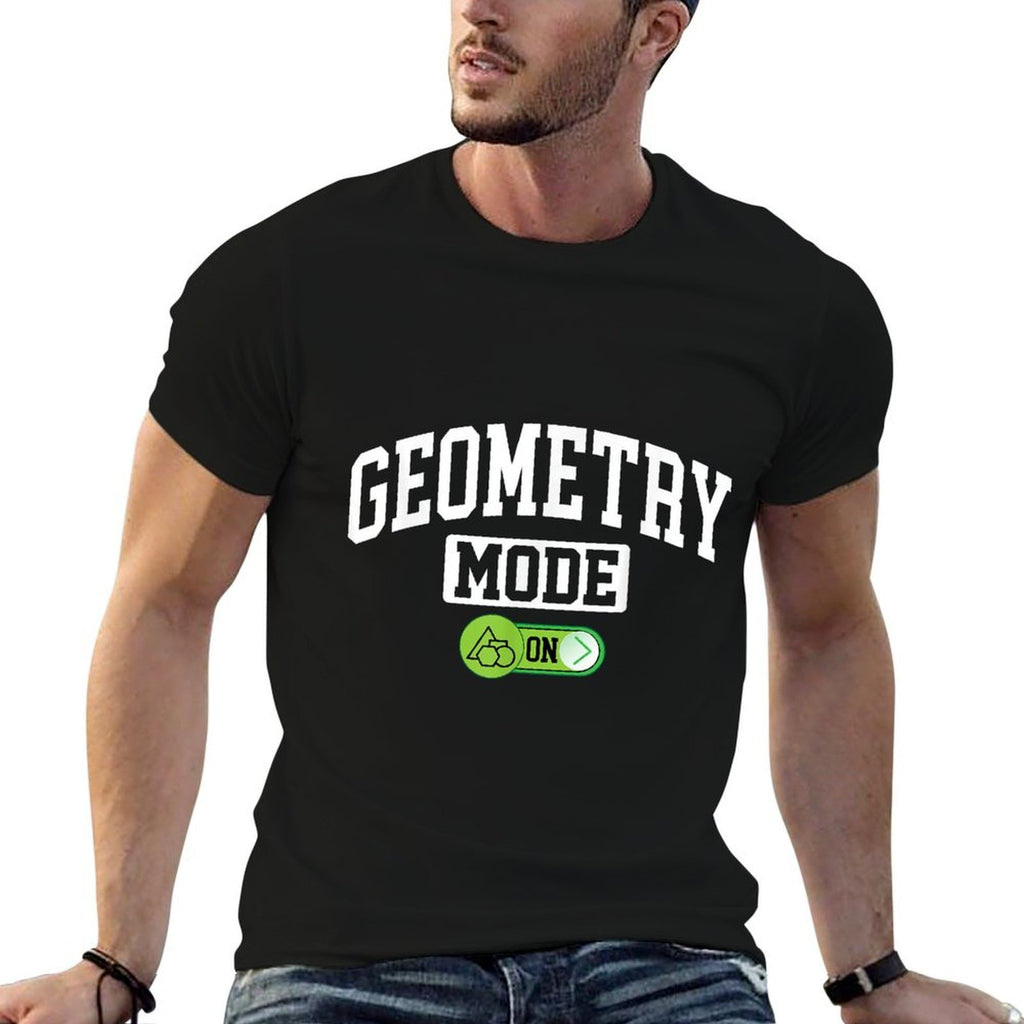 Geometry Mode on - Geometry Geometric Math Lover  High-quality Stitching T-Shirt