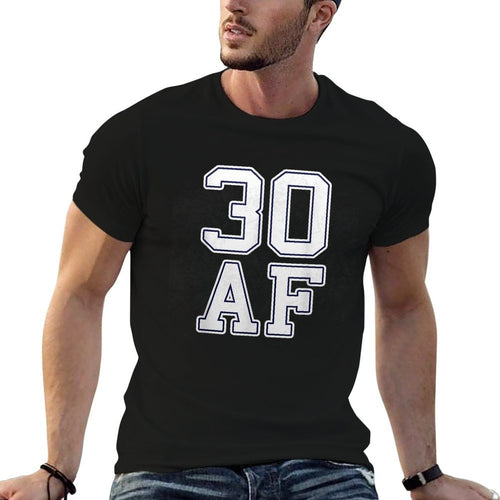 30 AF - 30th Thirty Birthday Gift  Wrinkle-resistant T-Shirt