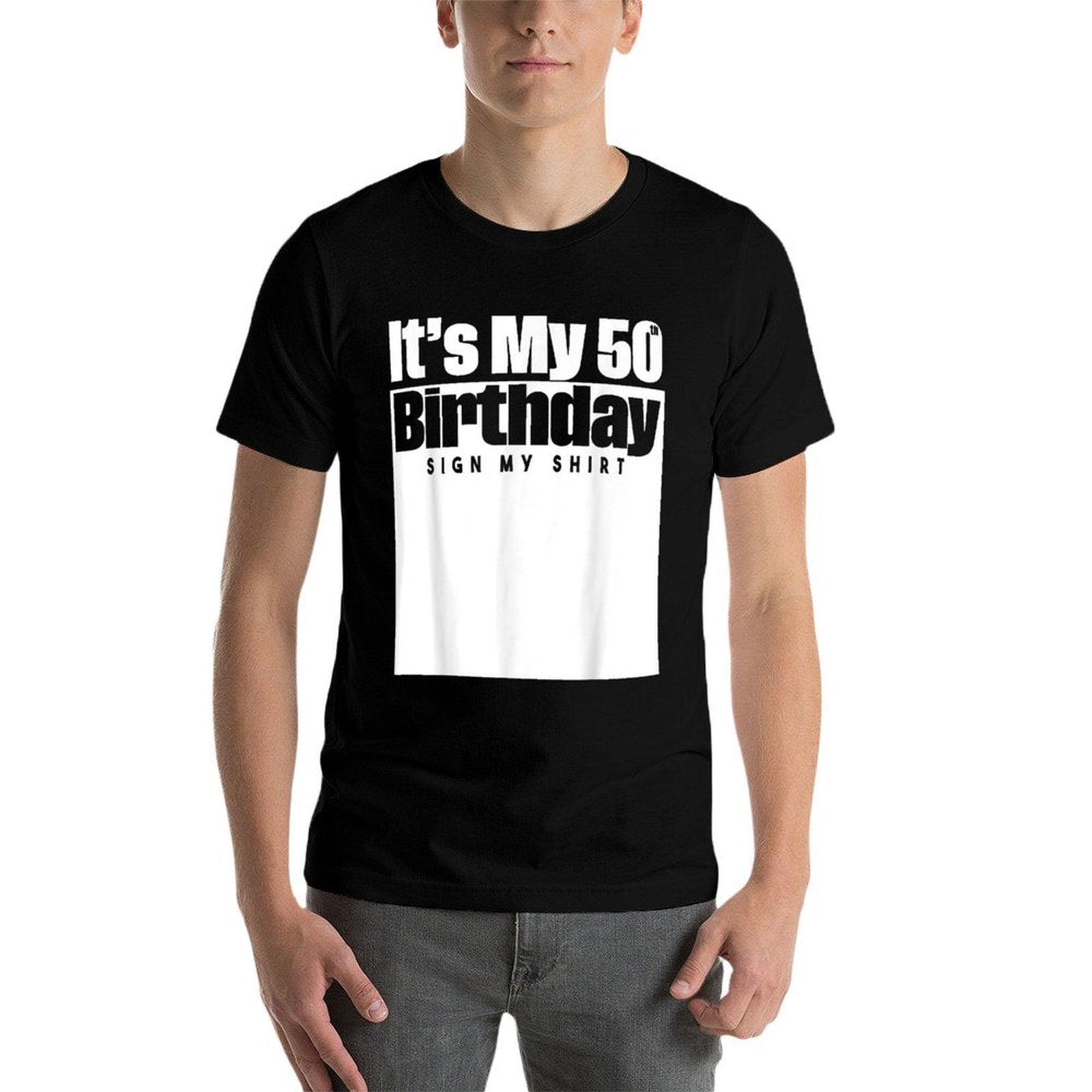 It's My 50th Birthday Sign My 10 Years  Fade-proof Color T-Shirt