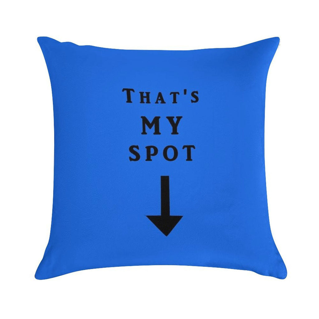 That's My Spot Soft Washable Throw Pillow