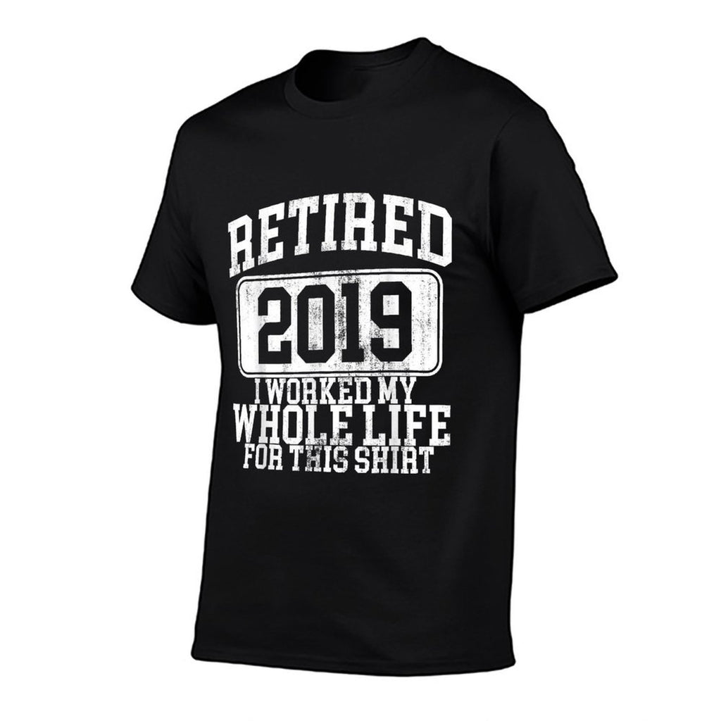 Retired 2019 Retirement Humor Gift  Relaxed-fit T-Shirt