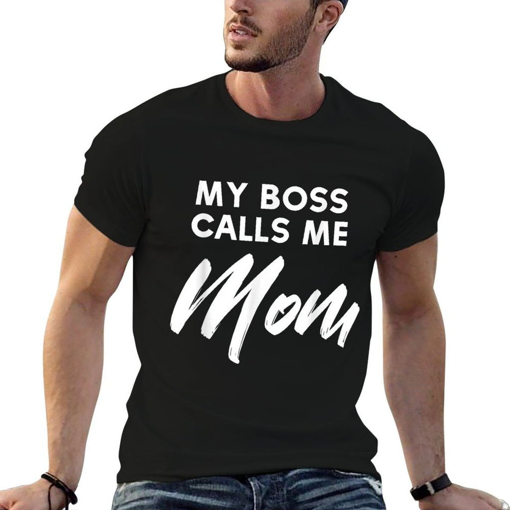 My Boss Calls Me Mom Funny Mothers Day T Tshirt  Soft T-Shirt