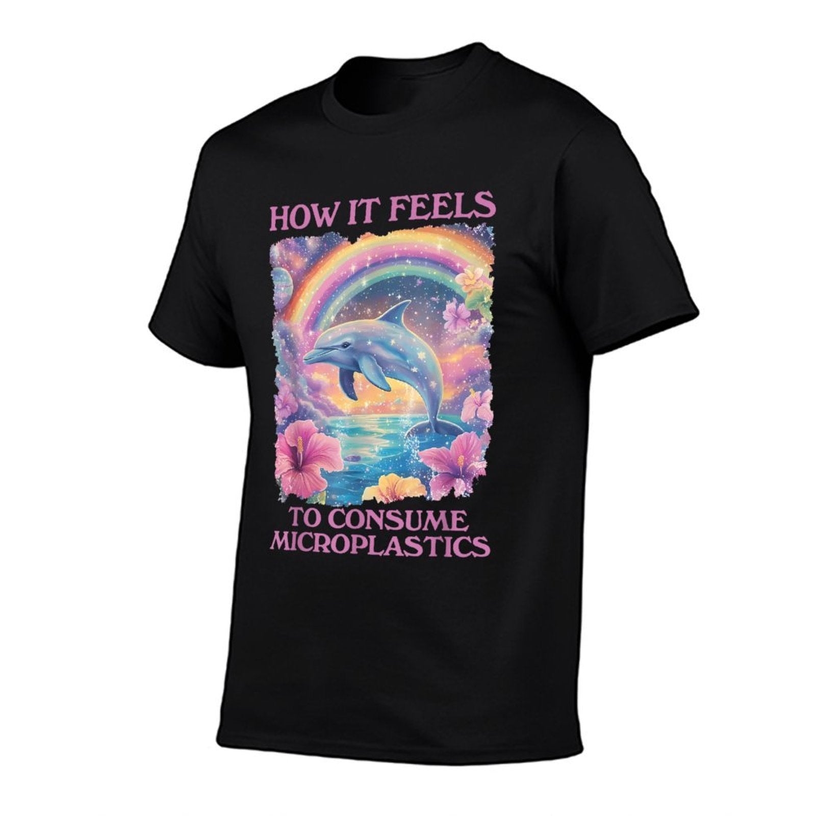 How It Feels To Consume Microplastics Funny Dolphin Meme  High-quality Stitching T-Shirt