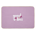 Good Vibes  Easy To Clean Bath Mat