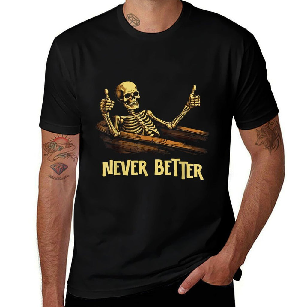 Never Better Skeleton Coffin Funny Skull Halloween Women Men  Polyester Blend T-Shirt