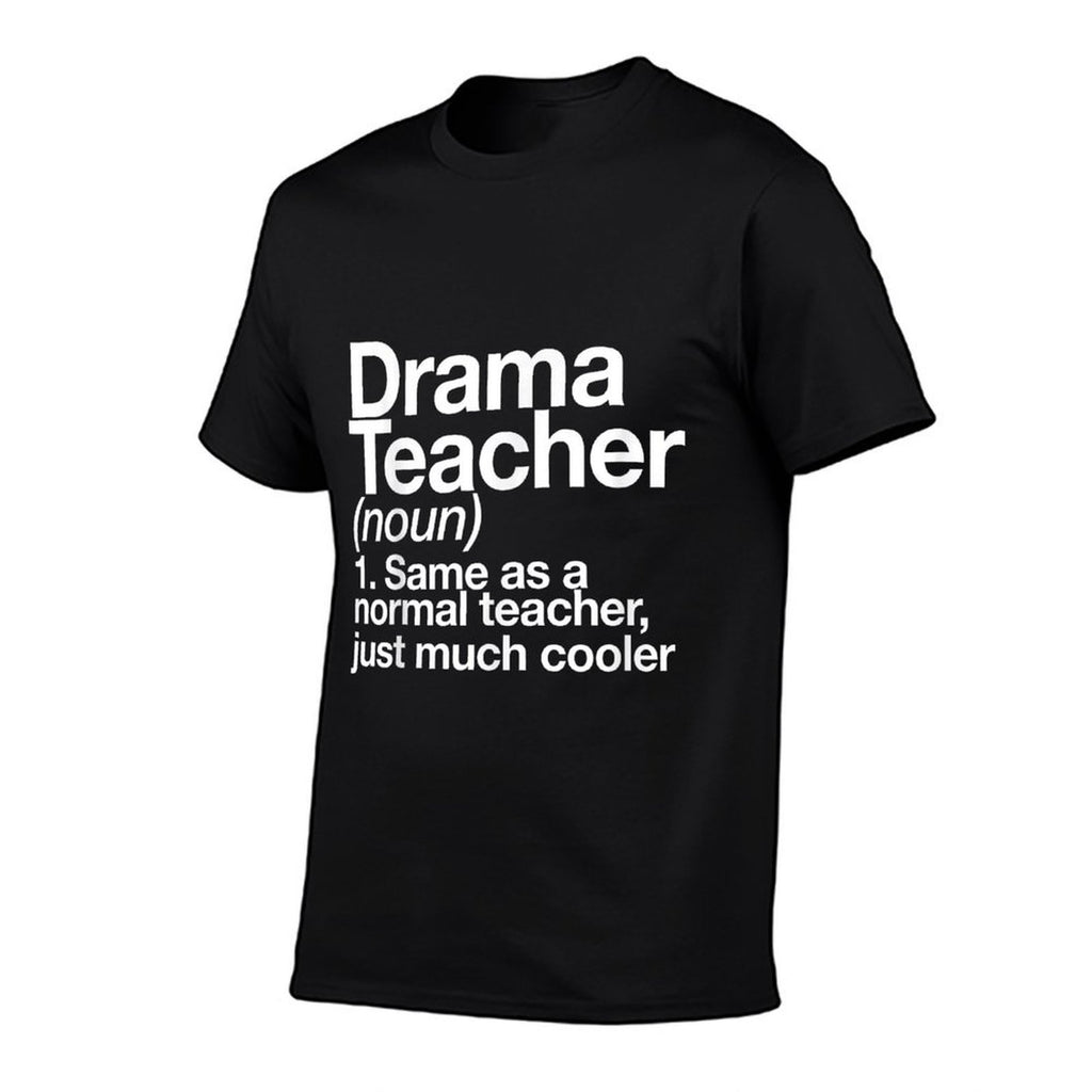 Drama Teacher Definition Funny Back To School Acting Theatre  Wrinkle-resistant T-Shirt