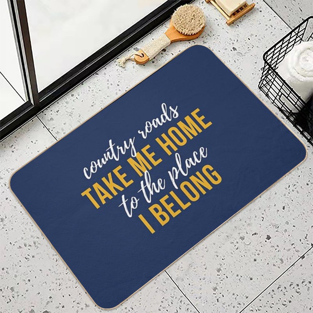 Country Roads Take Me Home  Slip-Resistant Bath Mat