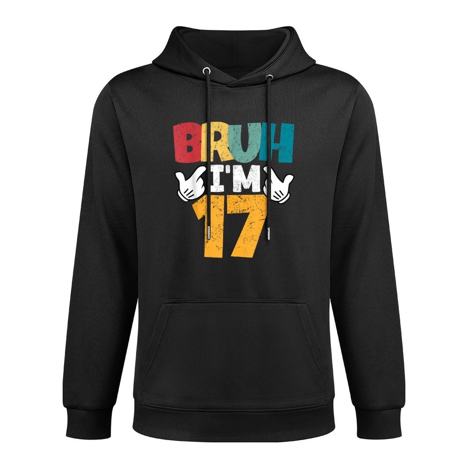 Bruh I'm 17 Year Old Gifts Boys Girls It's My 17th Birthday Kangaroo Pocket Hoodie