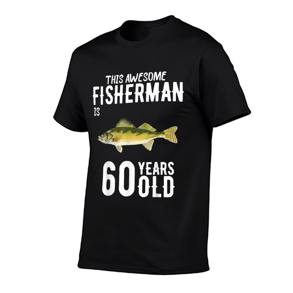 This Walleye Fisherman Is 60 Years Old 60th Birthday  Cotton T-Shirt