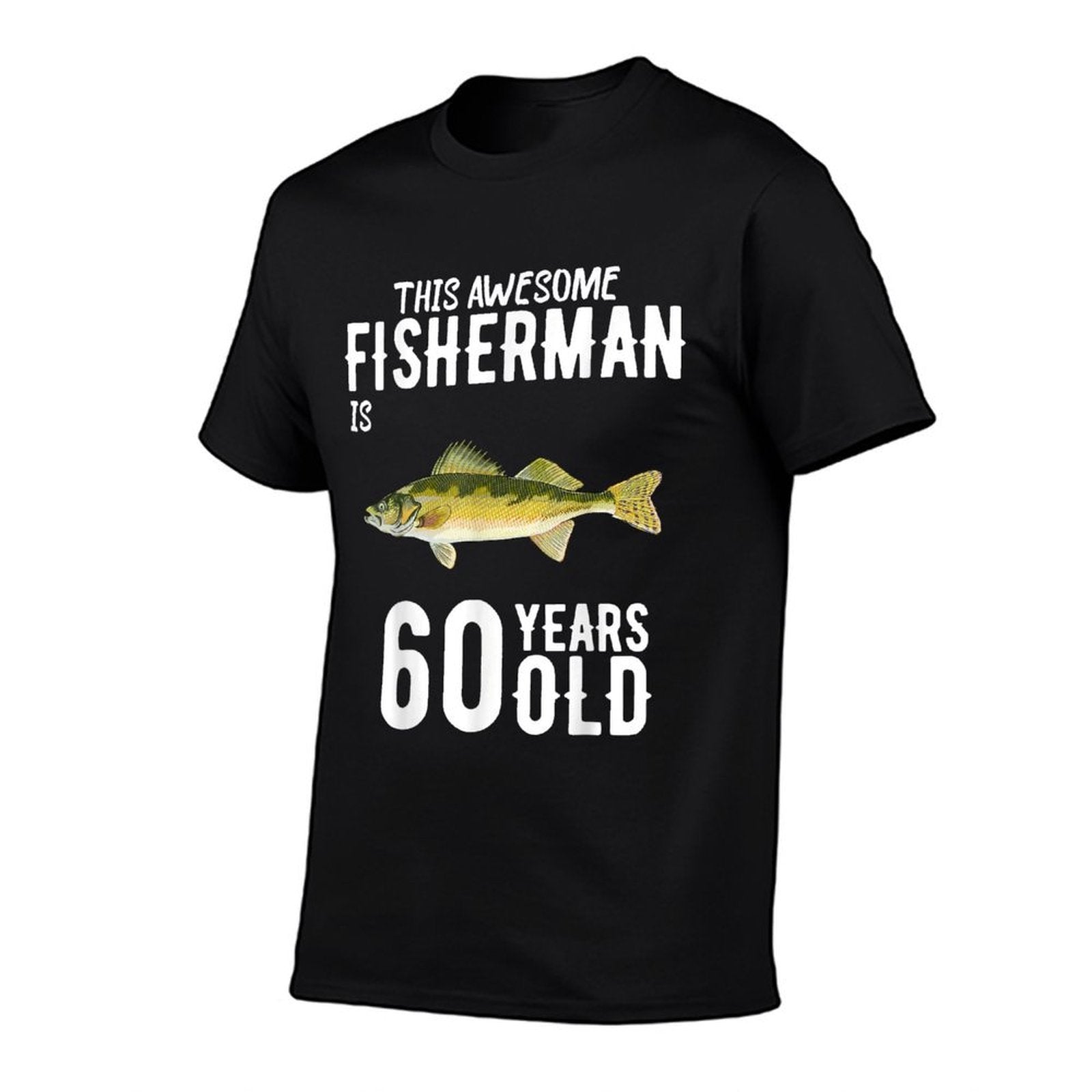 This Walleye Fisherman Is 60 Years Old 60th Birthday  Cotton T-Shirt