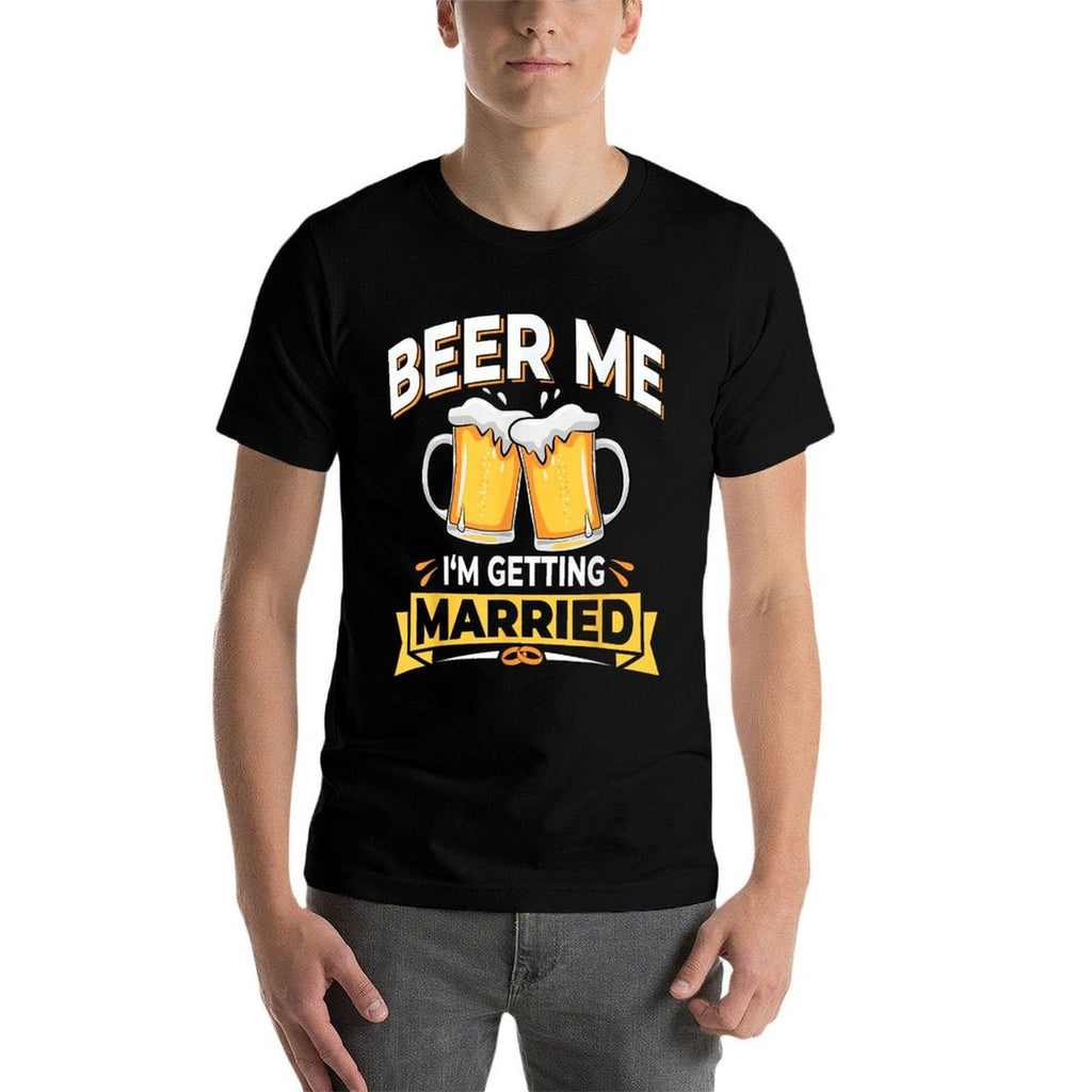 Beer Me Im Getting Married - Men Funny Groom Bachelor Party  Soft T-Shirt
