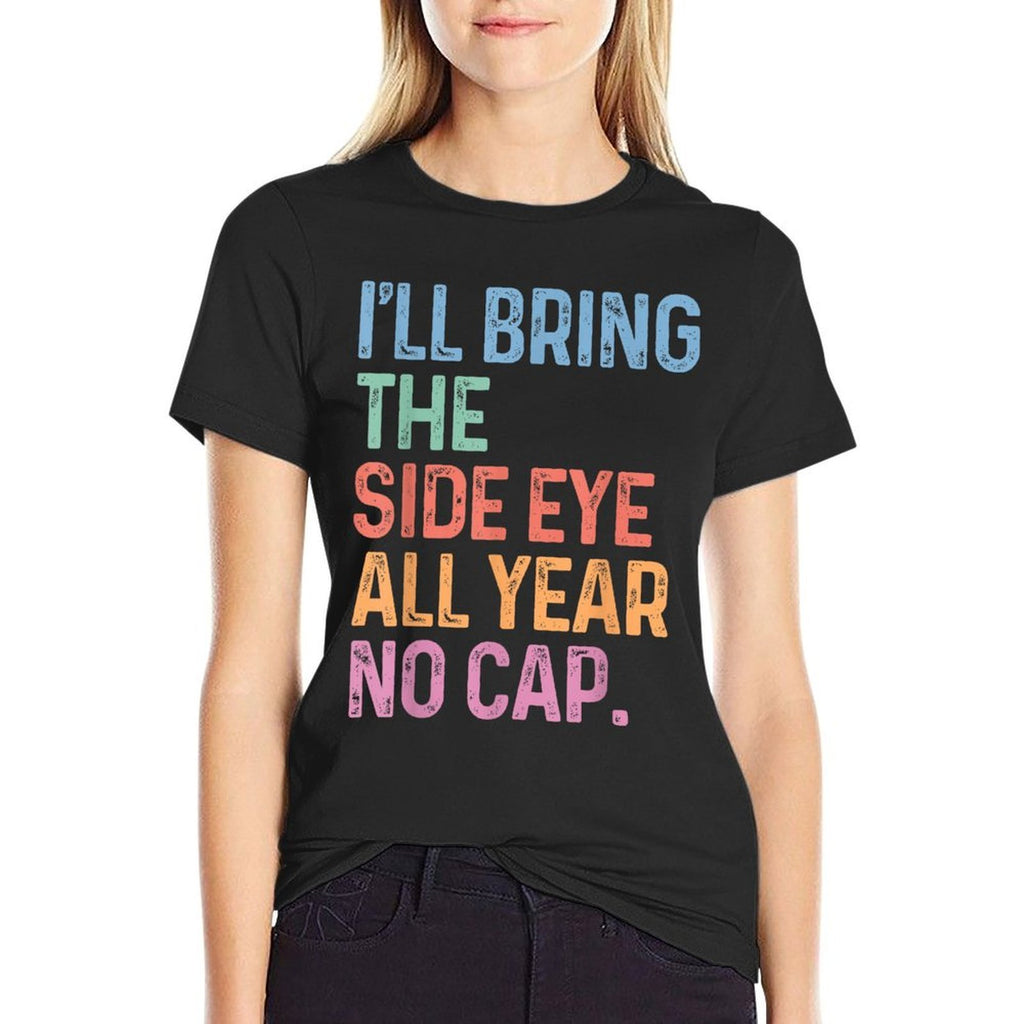 Teacher Side Eye No Cap Funny Back To School Meme  Relaxed-fit T-Shirt