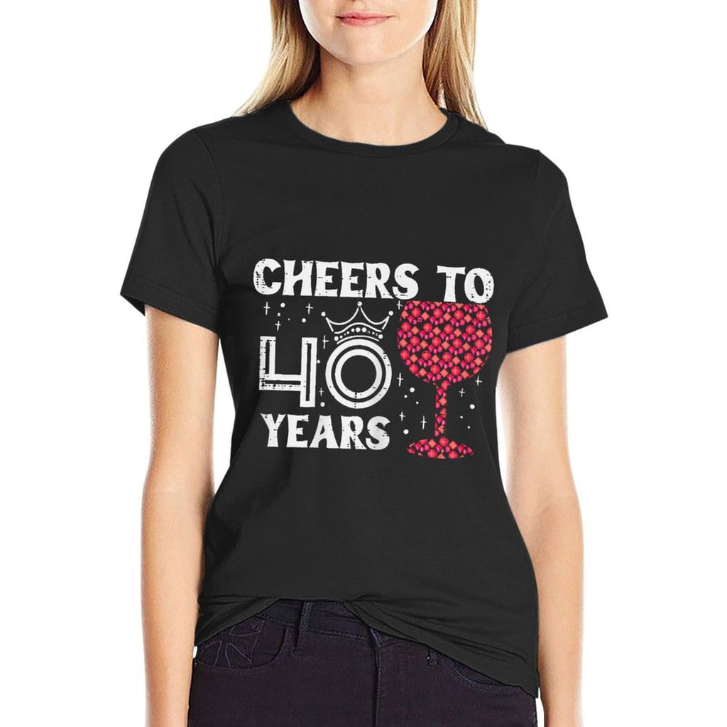 Cheers To 40 Years Forty 40th Birthday Party 40 Bday Women  Breathable T-Shirt