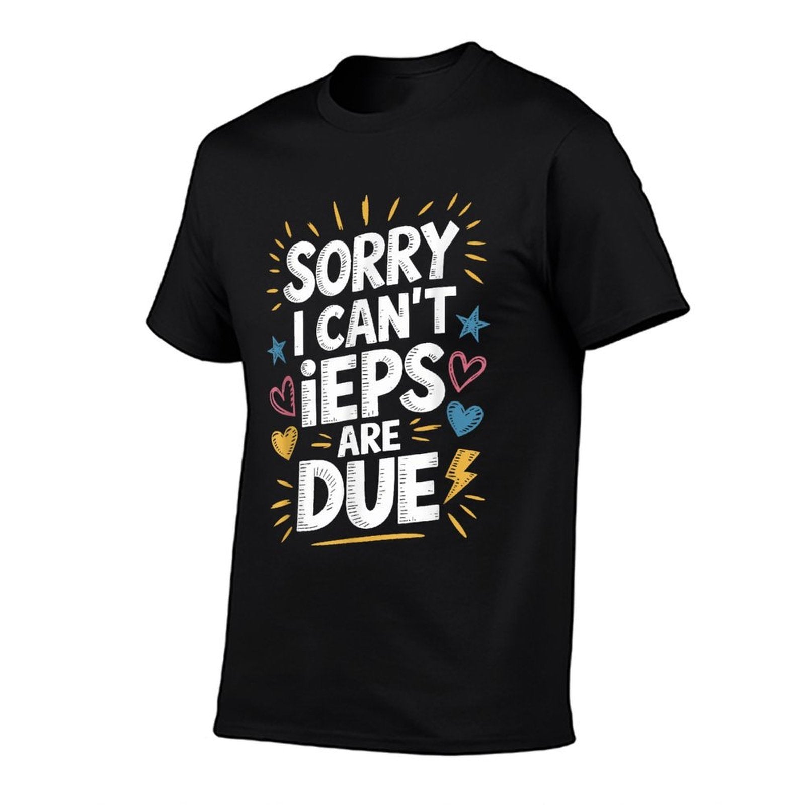 Sorry I Can'T Ieps Are Due Cute Elementary Teacher Iep, Sped  Breathable T-Shirt
