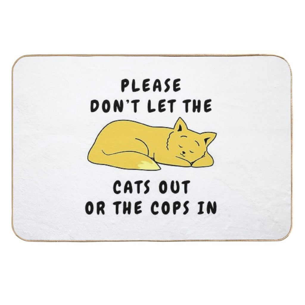 Don't Let The Cats Out Or The Cops In - Cute Sleeping Cat Durable Bath Mat