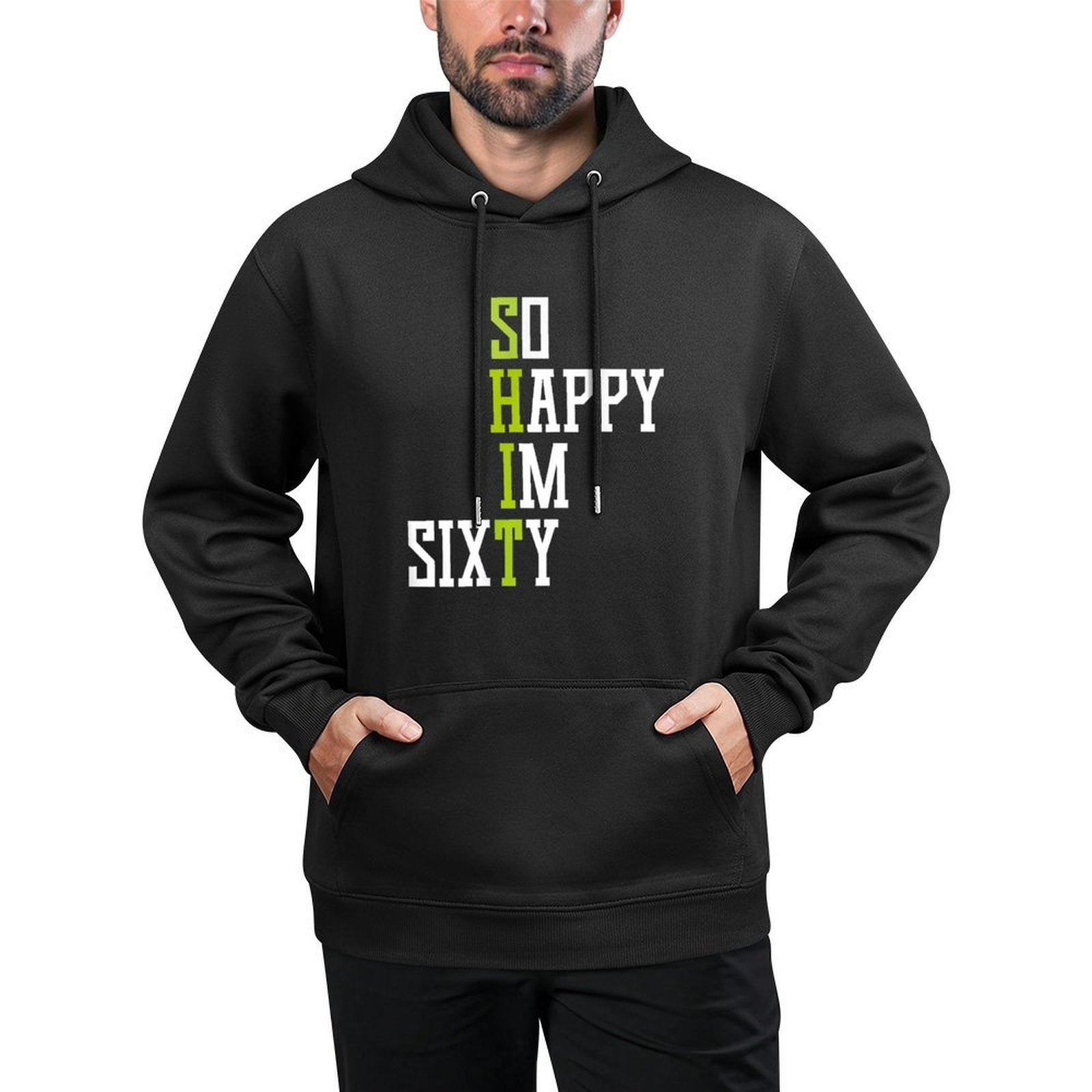 So Happy I'm Sixty 60 Year Old Gag Gift Funny 60th Birthday Casual Wear Hoodie