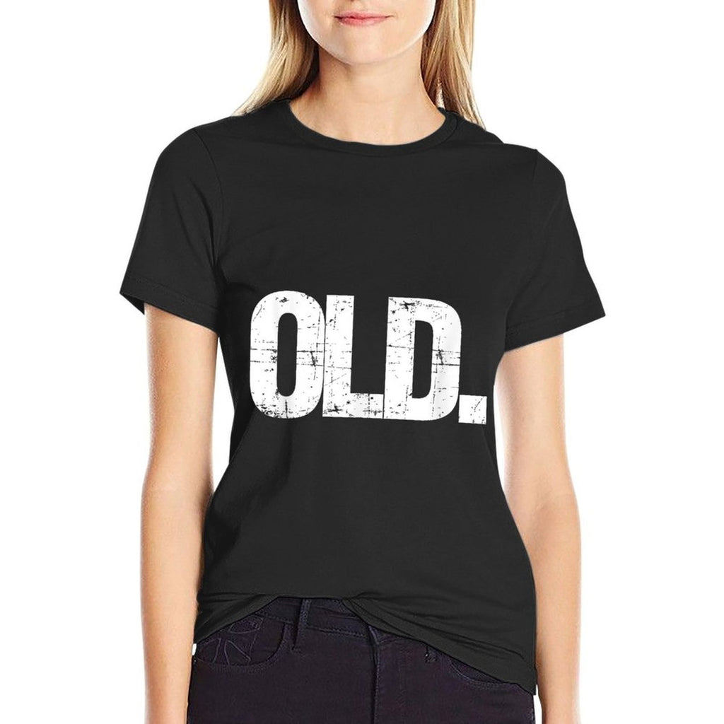 Old Funny 40th 50th 60th 70th Birthday Gag Gift Party Idea  Rolled Sleeves T-Shirt