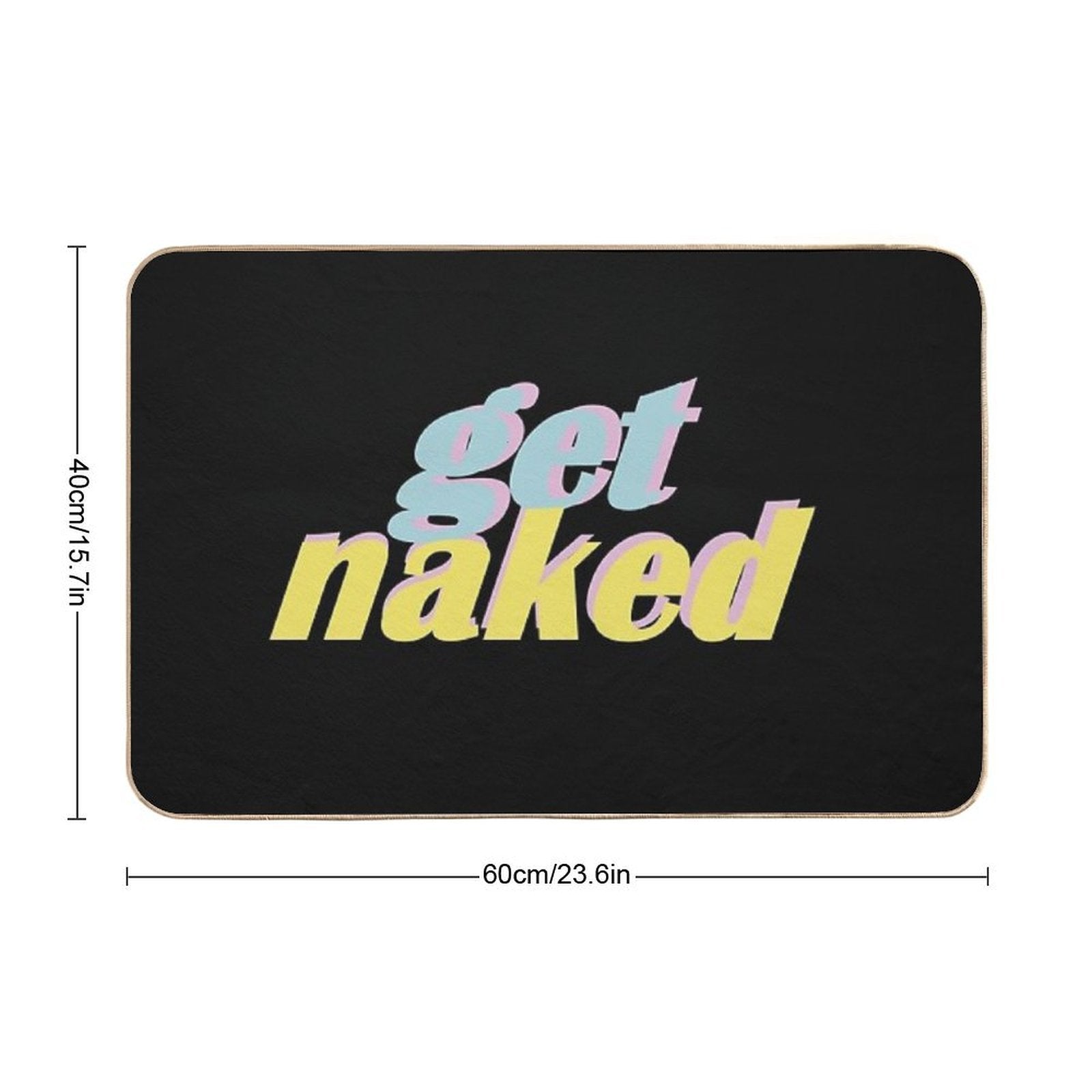 Get Naked Blue Pink Yellow Text  Eco-Friendly Bath Mat