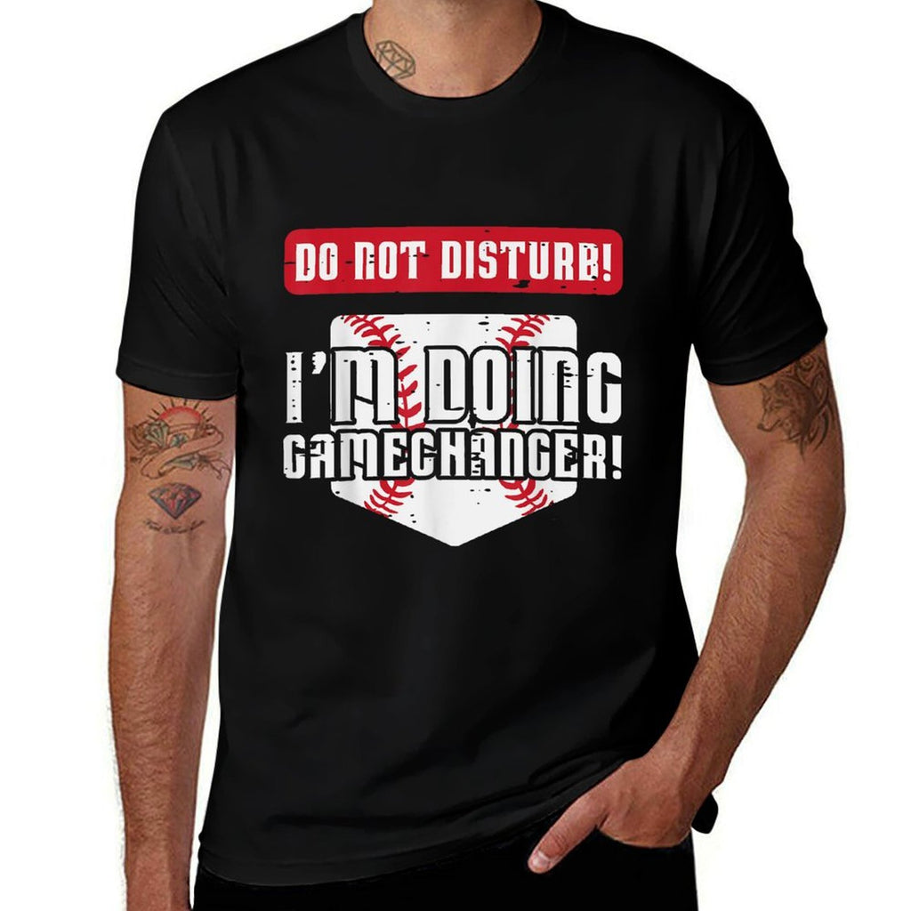 Baseball Do Not Disturb Doing Gamechanger Men Women Boy Kids  Relaxed-fit T-Shirt