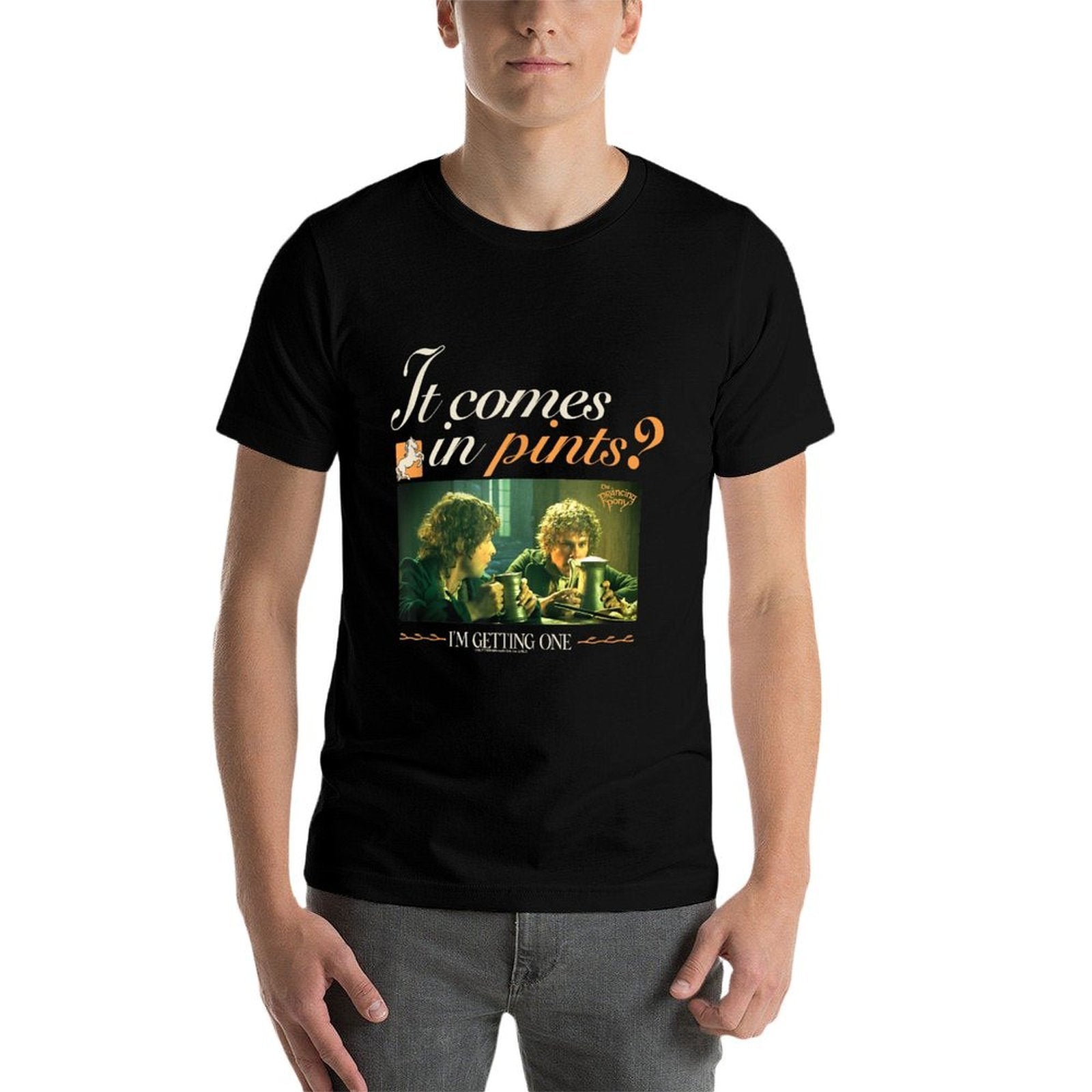 The Lord of The Rings It Comes In Pints Im Getting One  Graphic-printed T-Shirt