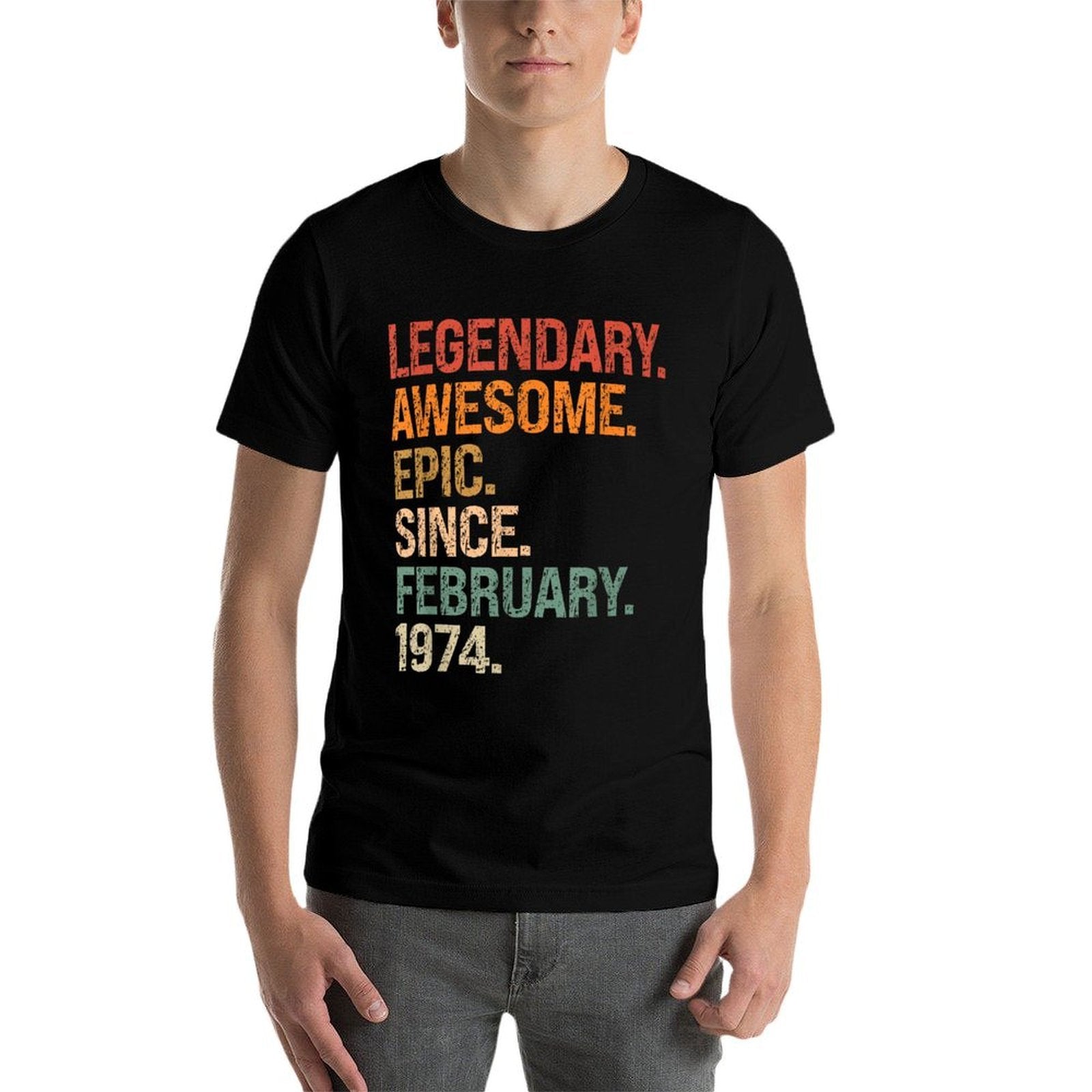 Legendary Awesome Epic Since February 1974 50th Birthday  Wrinkle-resistant T-Shirt