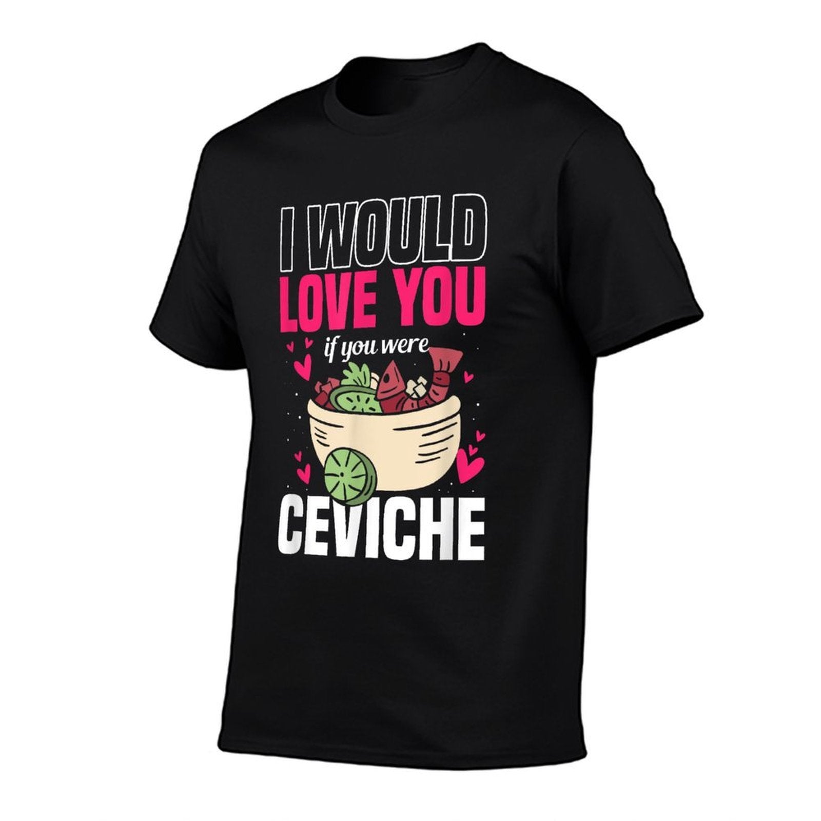 Ceviche Fan Peruvian Seafood Lover Peru Food Meal Ceviche Comfortable T-Shirt