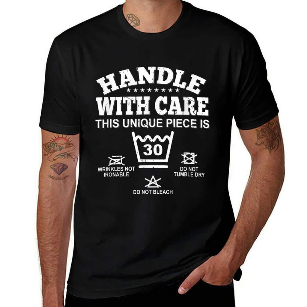 Handle With Care Unique Piece Is 30 Years Old 30th Birthday  Slim-fit Cut T-Shirt