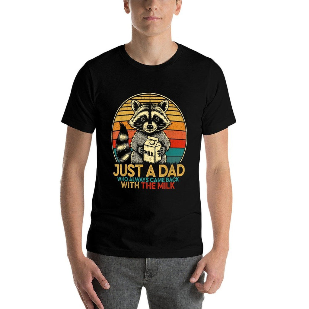 Just A Dad Who Always Came Back with The Milk Father's Day  Affordable Price T-Shirt
