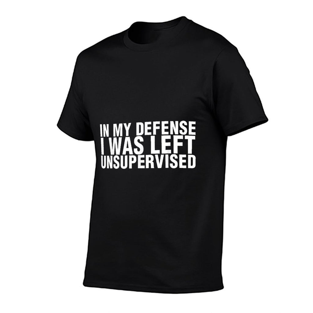 Funnys For Men Sarcastic Tee In My Defense I Was Left Unsupervised Unisex-Adults Black Small  Relaxed-fit T-Shirt