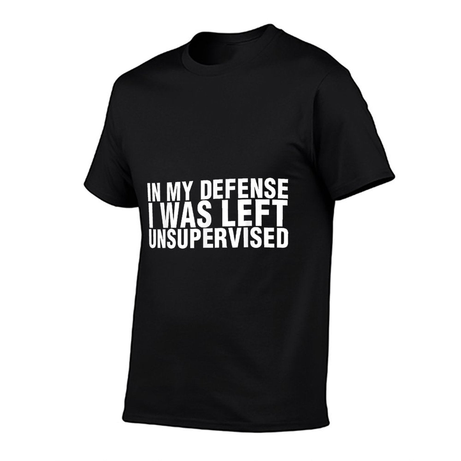 Funnys For Men Sarcastic Tee In My Defense I Was Left Unsupervised Unisex-Adults Black Small  Relaxed-fit T-Shirt