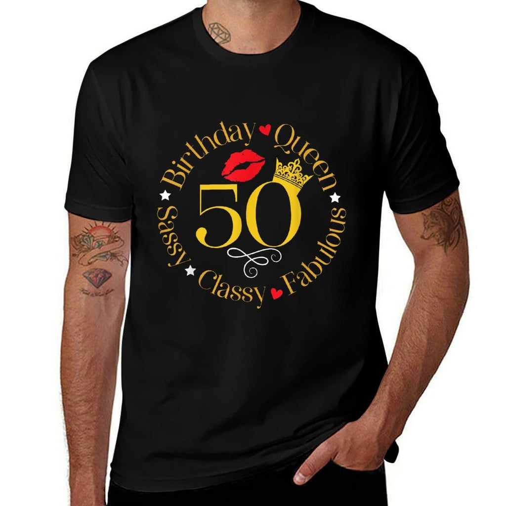 50th Birthday Queen Fabulous Sassy Classy  Tagless Design T-Shirt